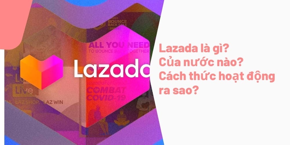 lazada là gì, của nước nào